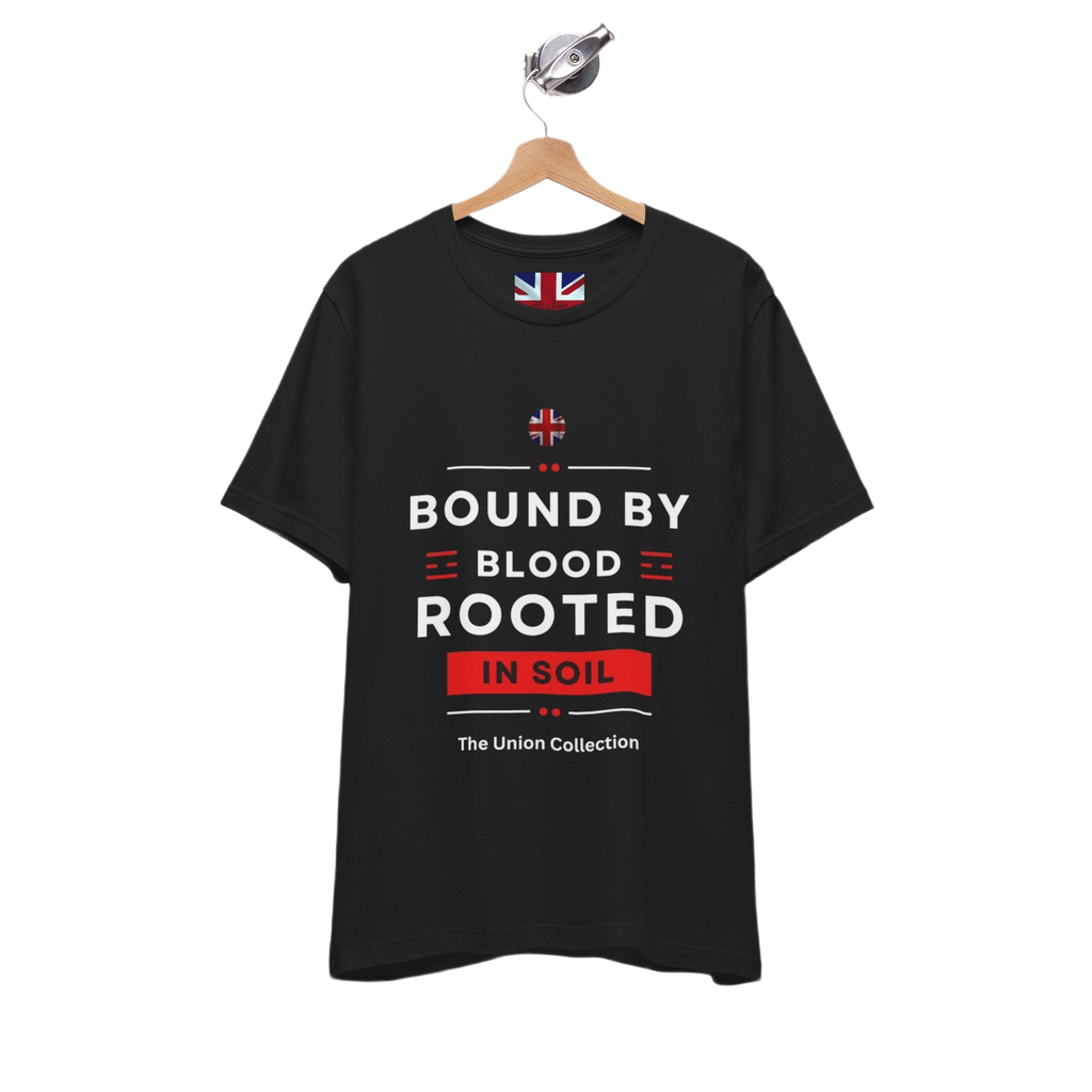 Bound By Blood Rooted In Soil T-Shirt | British Heritage Graphic Tee | Union Motif Statement Top