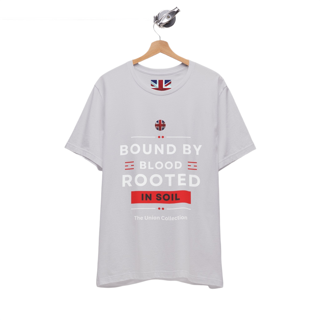 Bound By Blood Rooted In Soil T-Shirt | British Heritage Graphic Tee | Union Motif Statement Top