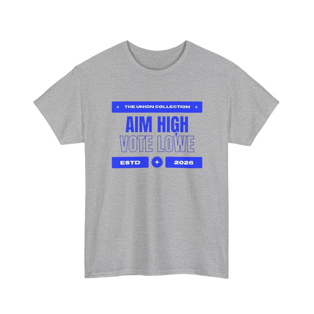 Aim High Vote Lowe Tee | Political Slogan Graphic T-Shirt | British Campaign Top