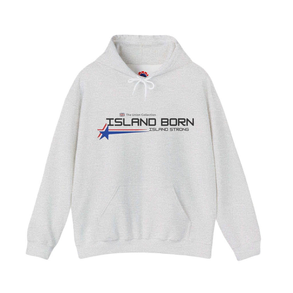 Island Born Hoodie | Island Strong Graphic Pullover | British Coastal Sweatshirt