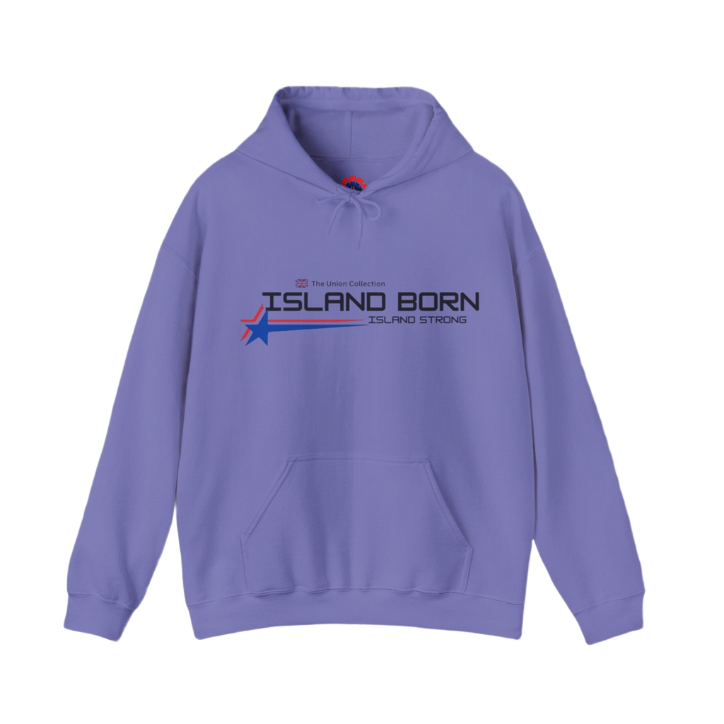Island Born Hoodie | Island Strong Graphic Pullover | British Coastal Sweatshirt