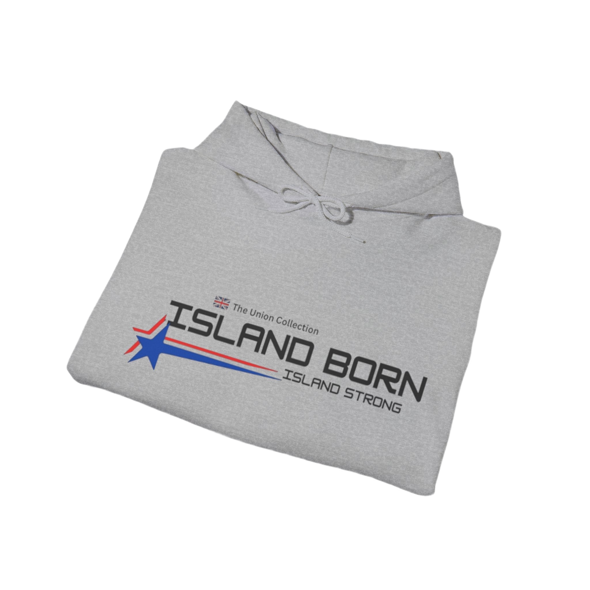 Island Born Hoodie | Island Strong Graphic Pullover | British Coastal Sweatshirt