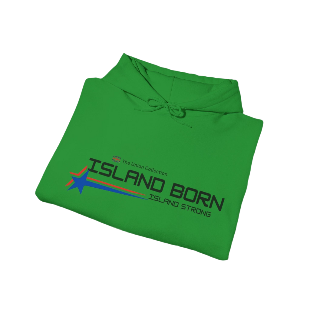 Island Born Hoodie | Island Strong Graphic Pullover | British Coastal Sweatshirt
