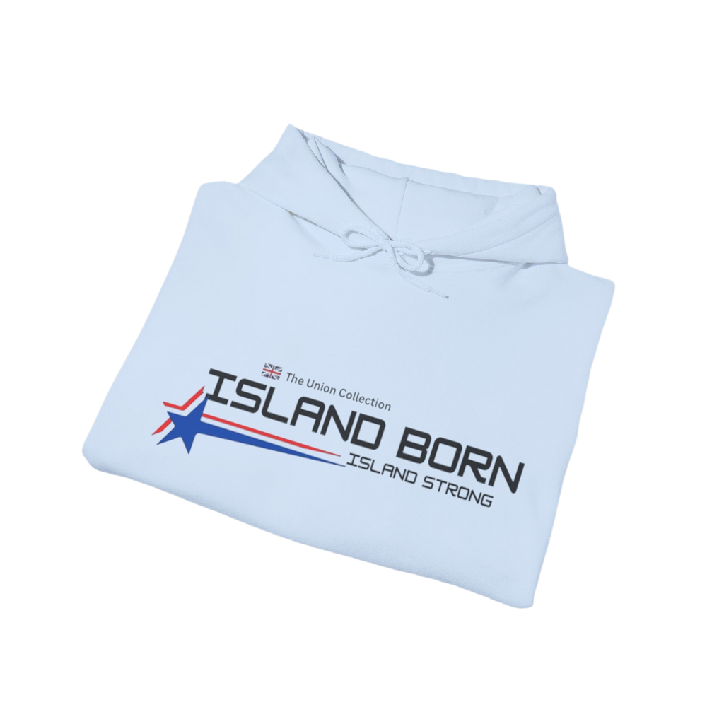 Island Born Hoodie | Island Strong Graphic Pullover | British Coastal Sweatshirt