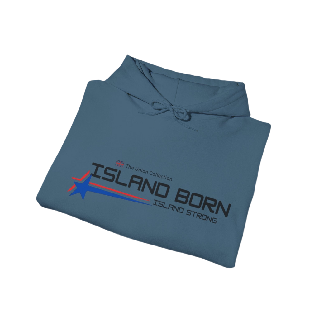 Island Born Hoodie | Island Strong Graphic Pullover | British Coastal Sweatshirt