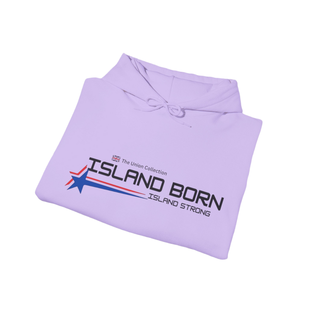 Island Born Hoodie | Island Strong Graphic Pullover | British Coastal Sweatshirt