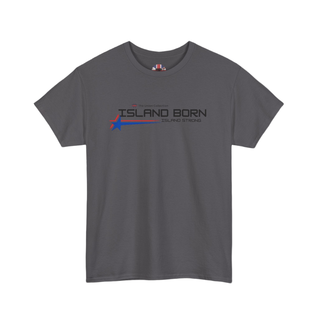 Island Born Tee | Island Strong Graphic T-Shirt | British Coastal Heritage Top