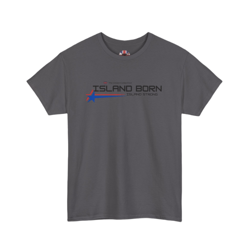 Island Born Tee | Island Strong Graphic T-Shirt | British Coastal Heritage Top