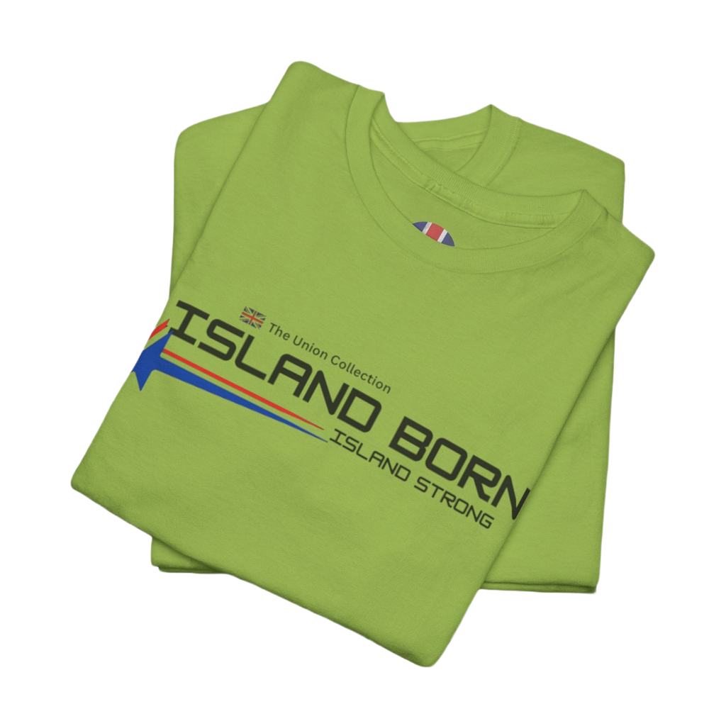 Island Born Tee | Island Strong Graphic T-Shirt | British Coastal Heritage Top
