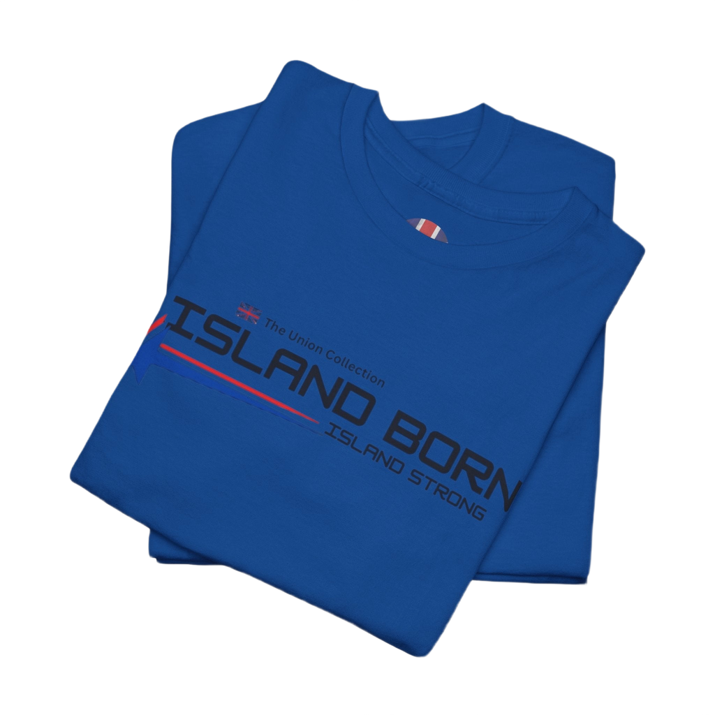 Island Born Tee | Island Strong Graphic T-Shirt | British Coastal Heritage Top