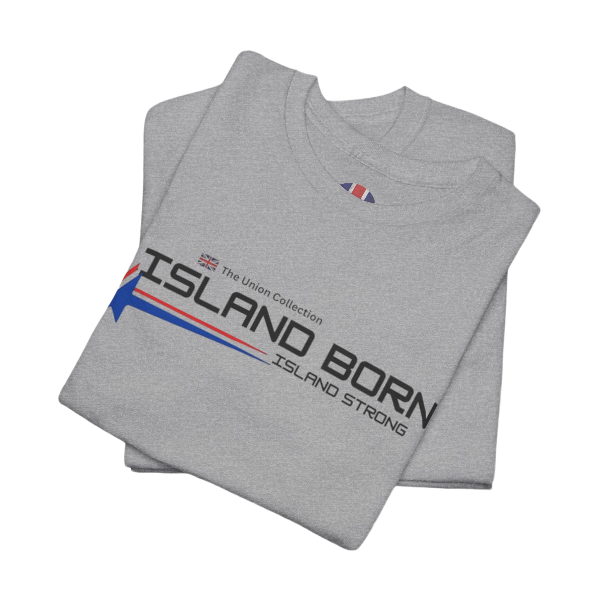 Island Born Tee | Island Strong Graphic T-Shirt | British Coastal Heritage Top