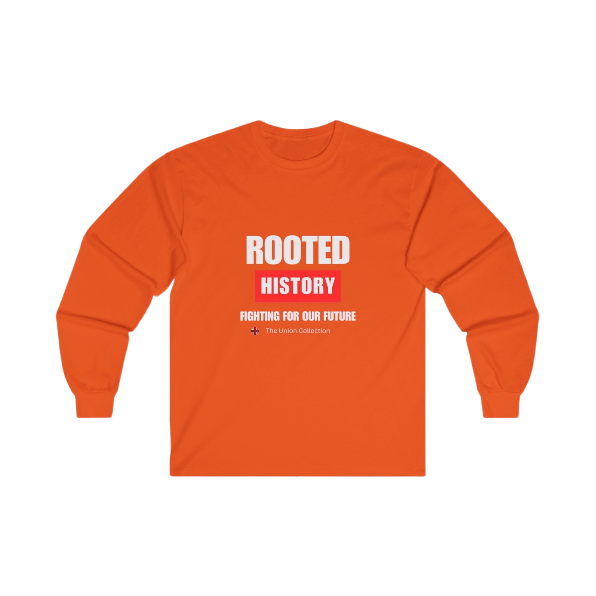 Rooted History Long Sleeve Tee | "Fighting for Our Future" Political Shirt | British Activist Sweatshirt