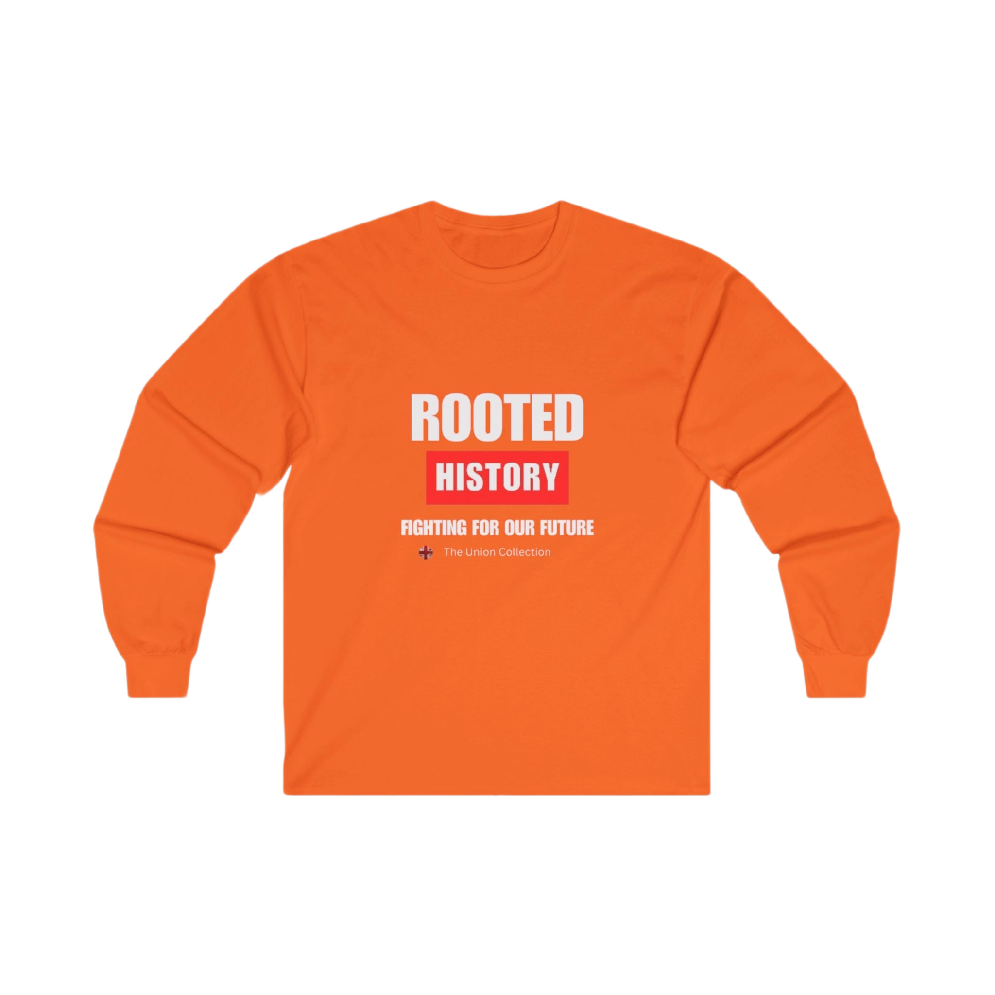 Rooted History Long Sleeve Tee | "Fighting for Our Future" Political Shirt | British Activist Sweatshirt