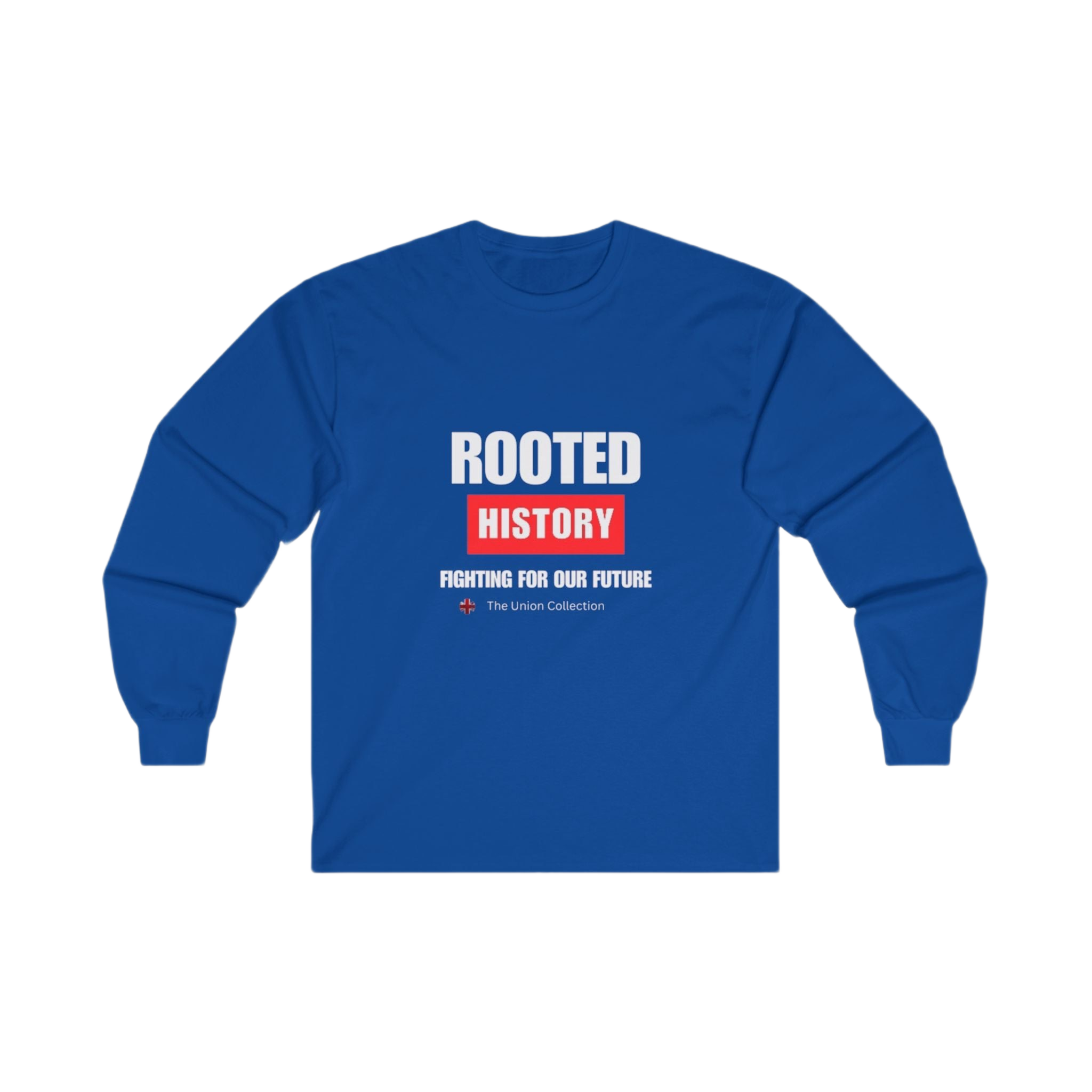 Rooted History Long Sleeve Tee | "Fighting for Our Future" Political Shirt | British Activist Sweatshirt