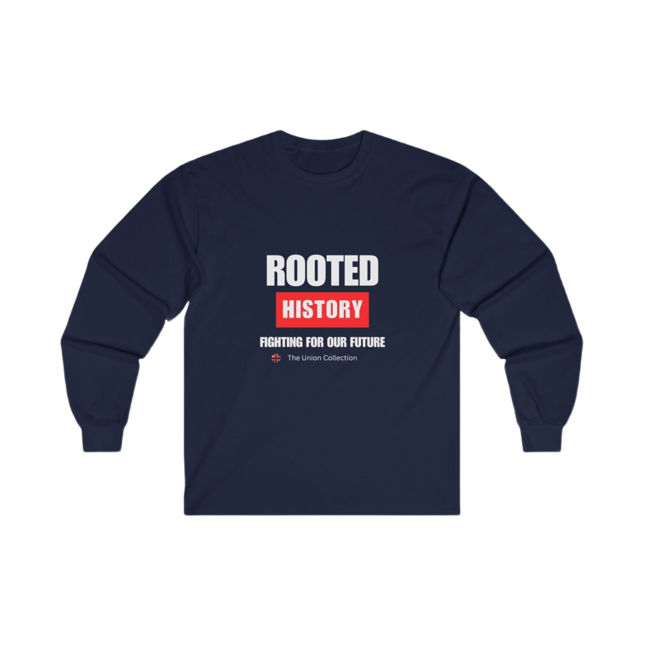 Rooted History Long Sleeve Tee | "Fighting for Our Future" Political Shirt | British Activist Sweatshirt